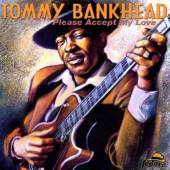 TOMMY BANKHEAD  - CD PLEASE ACCEPT MY LOVE