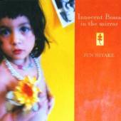 MIYAKE JUN  - CD INNOCENT BOSSA IN THE..