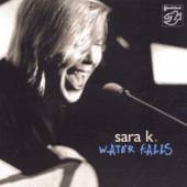 SARA K.  - CD WATER FALLS