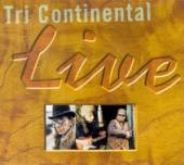 TRI-CONTINENTAL  - 2xCD LIVE