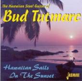 TUTMARC BUD  - CD HAWAIIAN SAILS IN THE SUN