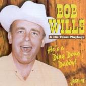 WILLS BOB & HIS TEXAS PL  - CD HE'S A DING DONG DADDY