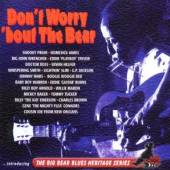 VARIOUS  - 2xCD DONT WORRY BOUT THE BEAR