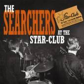 SEARCHERS  - CD AT THE STARCLUB