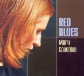 COUGHLAN MARY  - CD RED BLUES