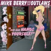 BERRY MIKE & THE OUTLAWS  - CD KEEP YOUR HANDS TO YOURSE