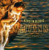 BLODIG KERSTIN  - CD VALIVANN