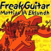 EKLUNDH MATTIAS  - CD FREAK GUITAR -BONUS TR-