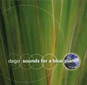 DAGO  - CD SOUNDS FOR A BLUE PLANET