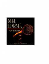 TORME MEL  - 2xCD TWO DARN HOT