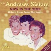 ANDREWS SISTERS  - 2xCD NOW THIS IS THE TIME-HIDD