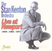 KENTON STAN -ORCHESTRA-  - 3xCD LIVE AT NEWPORT 59-63-71