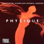 SCHWEIZER CHRISTOPHE NORMAL GA..  - CD PHYSIQUE