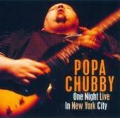 CHUBBY POPA  - CD ONE NIGHT LIVE IN..