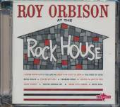 ORBISON ROY  - CD AT THE ROCKHOUSE
