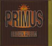 PRIMUS  - CD BROWN ALBUM
