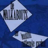 WALKABOUTS  - CD SEE BEAUTIFUL RATTLESNAKE GARDENS