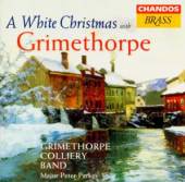 GRIMETHORPE COLLIERY BAND  - CD WHITE CHRISTMAS WITH