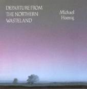 HOENIG MICHAEL  - CD DEPARTURE FROM THE NORTHERN WASTELAND