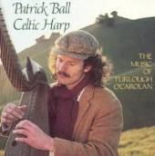 BALL PATRICK  - CD MUSIC OF TURLOUGH O'CAROL