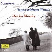 MAISKY MISCHA/HOVORA DARIA  - CD PISNE BEZE SLOV SCHUBERT FRANZ