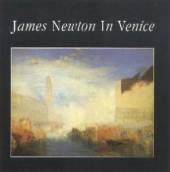 NEWTON JAMES  - CD IN VENICE