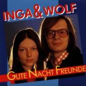 INGA & WOLF  - CD GUTE NACHT FREUNDE
