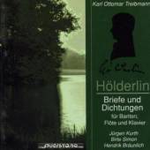 TREIBMANN / KURTH / SIMON  - CD HOLDERLIN / BRIEFE UND DICHTUNGEN