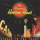 REVEREND HORTON HEAT  - CD LIQUOR IN THE FRONT