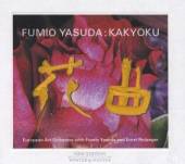 YASUDA FUMIO: KAKYOKU  - CD EUROPEAN ART ORCH..