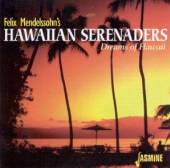 MENDELSSOHN FELIX & HIS  - CD DREAMS OF HAWAII