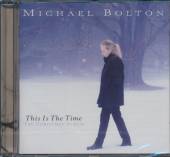BOLTON MICHAEL  - CD THIS IS THE TIME ..