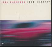 HARRISON JOEL  - CD FREE COUNTRY [DIGI]