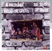 SONS OF TRUTH  - CD MESSAGE FROM THE GHETTO