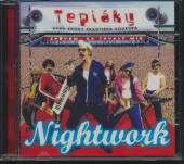 NIGHTWORK  - CD TEPLAKY ANEB KROKY F.SOUKUPA