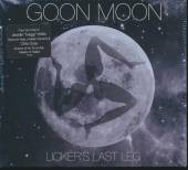 GOON MOON  - CD LICKER'S LAST LEG