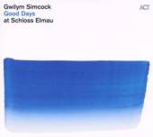SIMCOCK GWILYM  - CD GOOD DAYS AT SCHLOSS ELMAU