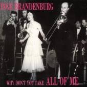 BRANDENBURG INGE  - CD WHY DON'T YOU TAKE ALL..