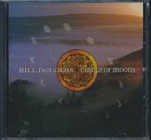 DOUGLAS BILL  - CD CIRCLE OF MOONS
