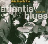 BIANCHI ELSE -TRIO-  - CD ATLANTIS BLUES