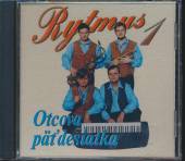 RYTMUS  - CD 01 OTCOVA PATDESIATKA 2004