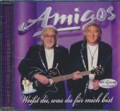 AMIGOS  - CD WEISST DU, WAS DU FUER..