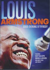 ARMSTRONG LOUIS  - DVD GOOD EVENING EV'RYBODY