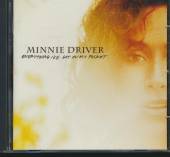 DRIVER MINNIE  - CD EVERYTHING I'VE GOT IN MY