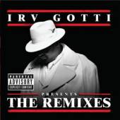 IRV GOTTI  - CD PRESENTS...THE REMIXES