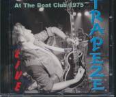 TRAPEZE  - CD LIVE AT THE BOAT CLUB..