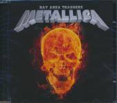 METALLICA  - CD BAY AREA TRASHERS (2008)