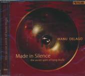 DELAGO MANU  - CD MADE IN SILENCE