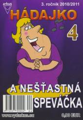  Hádajko 4/2011 -a nestastna spevacka - supershop.sk