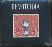 DEVOTCHKA  - CD A MAD AND FAITHFUL TELLING
